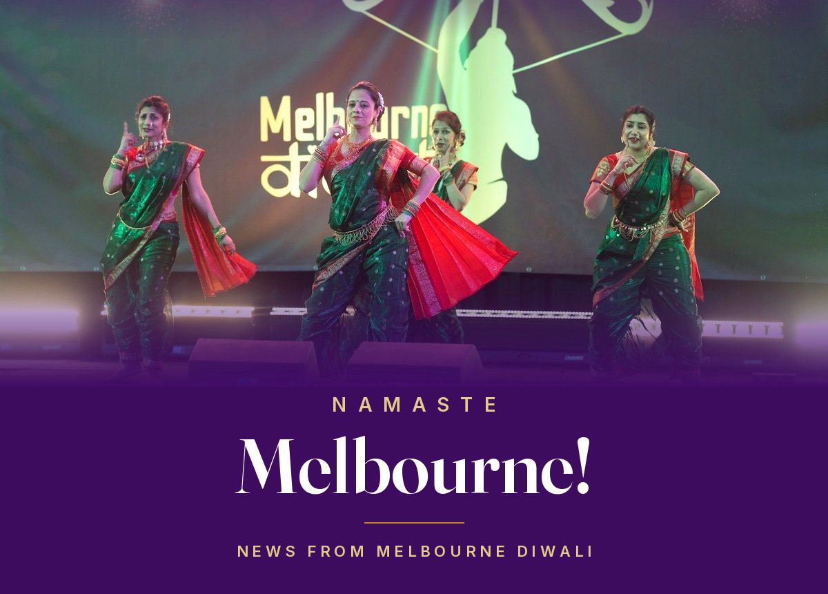 Namaste Melbourne! News from Melbourne Diwali. Lavani dancers in green and red saris on the main stage, 2025